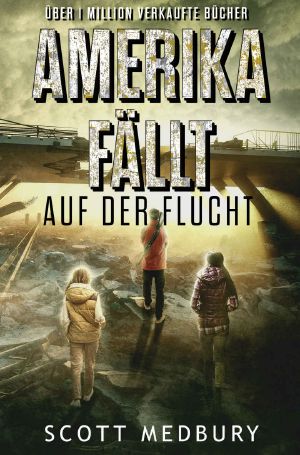 [Amerika fällt 02] • Auf der Flucht